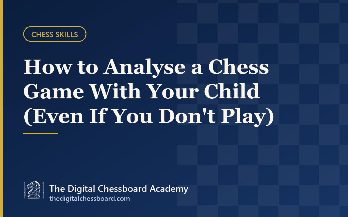 Analyse a chess game with your child